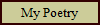 My Poetry